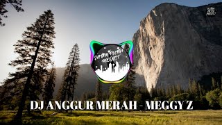 DJ ANGGUR MERAH - MEGGY Z