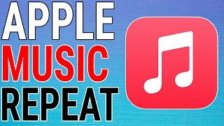 How To Repeat Songs & Playlists On Apple Music