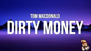 Tom MacDonald - Dirty Money (Lyrics)