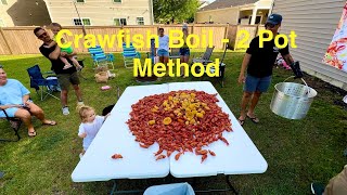 How To 2 Pot Method Crawfish Boil