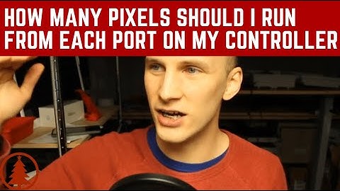 How Many Pixels Should I Run from each Port on My Controller