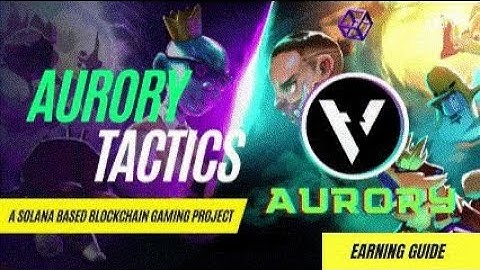 Aurory Tactis || Play 2 Earn || Earning Guide || Solana Blockchain || #AuroryTactics