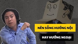 Đúng Phong Thủy Là Sống Hướng Nội Hay Hướng Ngoại? ( Khóa Đông Phương Học K16 - Bài 18 ) Thầy Tâm An