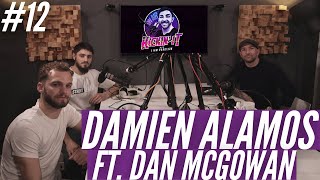 RETURN OF THE LEGEND DAMIEN ALAMOS | Feat. Dan McGowan | Kickin' It With Liam Harrison Ep.12