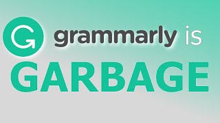 Grammarly is Garbage, and Here's Why