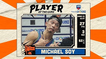 NovaWorld Player of The Game - Game 23: Michael Soy (27 PTS - 3 REB)