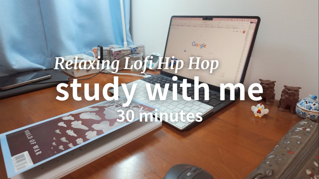 30 minute study with me | Relaxing Lofi Hip Hop - YouTube
