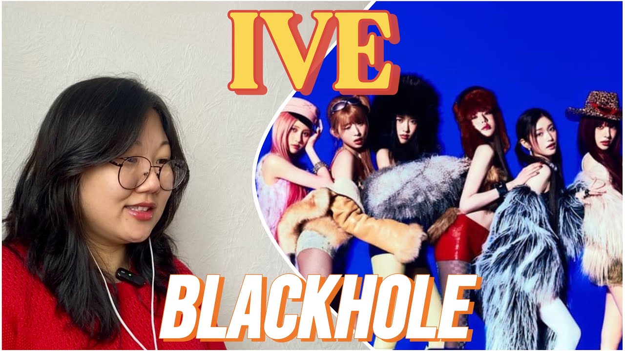 ✨ Реакция на IVE 아이브 'BLACKHOLE' MV