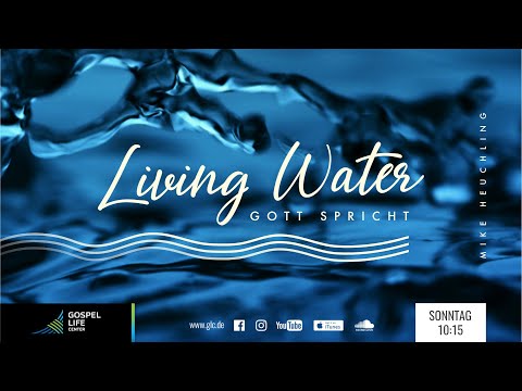 Living Water – Gott spricht | Mike Heuchling