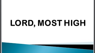Lord, most high- minus one without back up vocals