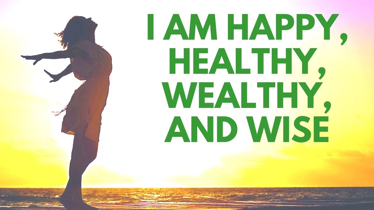I Am Happy Healthy Wealthy And Wise Powerful Affirmations Bob Baker Youtube