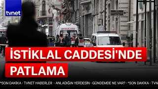 İstiklal Caddesi'nde patlama! Can kaybı ve yaralılar var! | Taksim son durum