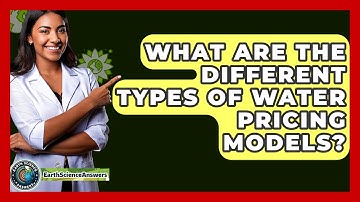 What Are The Different Types Of Water Pricing Models? - Earth Science Answers
