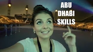 ABU DHABI SKILLS | VLOG EPISODE 006