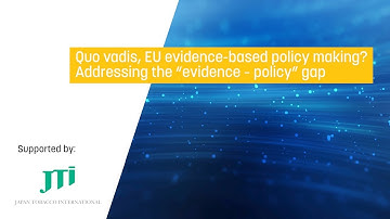 Quo vadis, EU evidence-based policy making? Addressing the “evidence – policy” gap