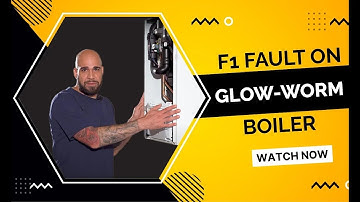 f1 fault on glow worm boiler  - Boiler Solutions