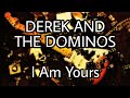 DEREK THE DOMINOS I Am Yours Lyric Video mp3