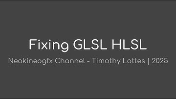 Fixing GLSL HLSL