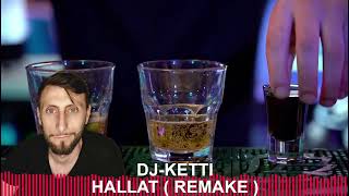 DJ-KETTI - HALLAT ( REMAKE ) - (Official Video)
