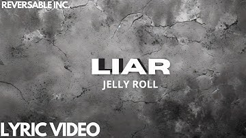 Thumbnail of Liar - Jelly Roll | Lyrics Video | Reversable Inc