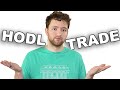 HODL vs Trading - Bitcoin Trading
