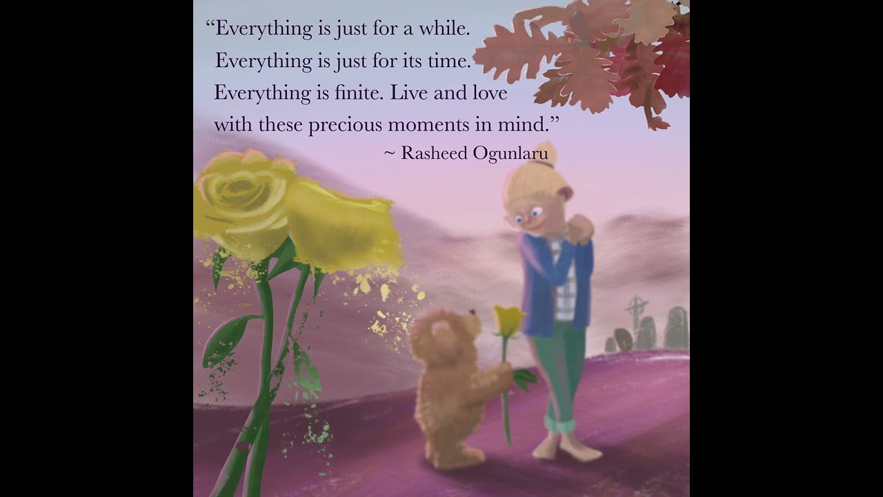 Everything Is Just For a While - Rasheed Ogunlaru | Inspiring Quote