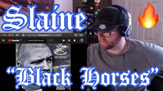 Slaine- Black Horses (Reaction)