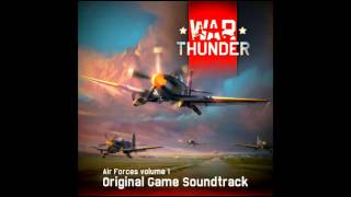 War Thunder Air Forces volume 1 (Original Game Soundtrack) - Arise, Great Country!