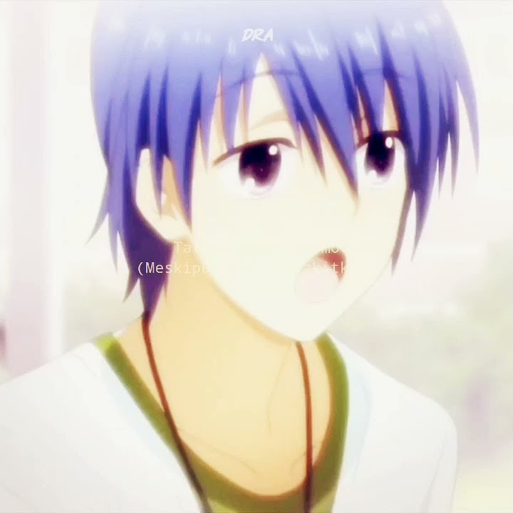 story Wa Anime || Angel beats {ichiban no takaramono} SAD EDIT ~AMV~