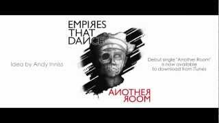 Video voorbeeld van "Empires That Dance - Another Room teaser"