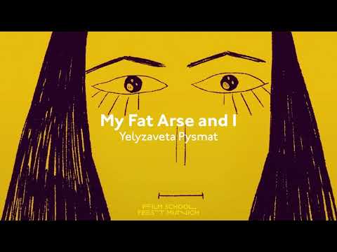 Teaser MY FAT ARSE AND I by Yelyzaveta Pysmak