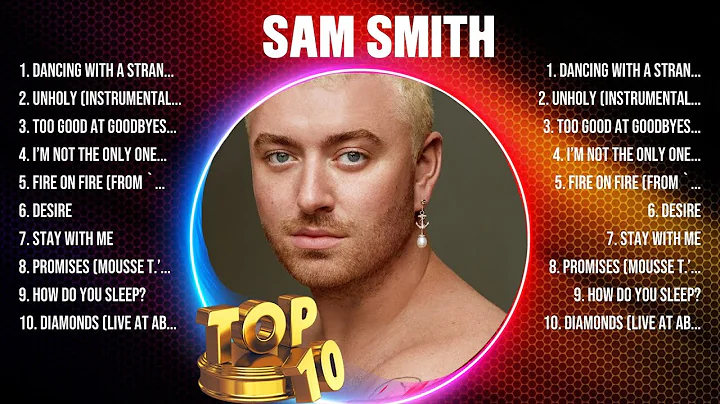 Sam Smith Greatest Hits 2024 Collection - Top 10 Hits Playlist Of All Time