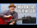 Linda Ronstadt You&#39;re No Good Guitar Lesson + Tutorial