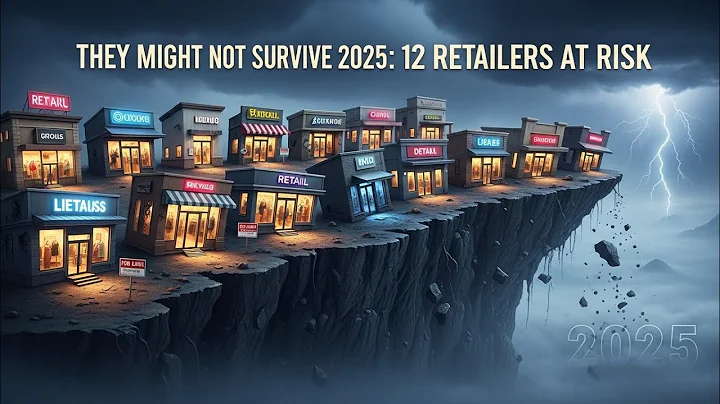 They Might Not Survive 2025: 12 Retailers at Risk