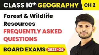 Frequently Asked Questions - Forest and Wildlife Resources | Class 10 Geography