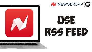 How to Use RSS Feed on Newsbreak