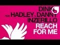 Dinka Ft. Hadley & Danny Inzerillo - Reach For Me (Dimitri Vangelis & Wyman Original Mix)