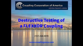 FLEXXOR Coupling Destructive Testing