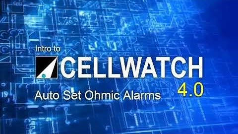 Cellwatch 4.0 - Auto set Ohmic Alarms