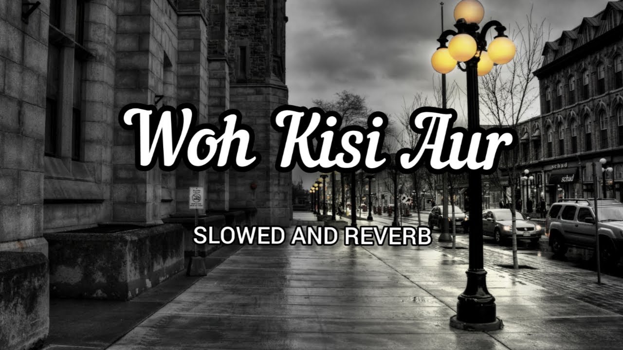 Woh Kisi Aur - Vicky Singh | Slowed and Reverb | textlyrics | Raj Creations lofi | Ek Bewafa Se Hum