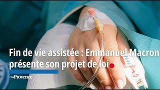 Fin de vie assistée : Emmanuel Macron présente son projet de loi
