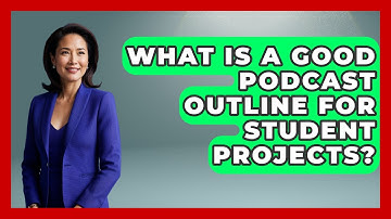 What Is A Good Podcast Outline For Student Projects? - Teacher Tech Toolbox