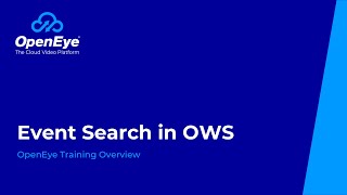 Event Search in OWS: The Better Way to Search and Export Video