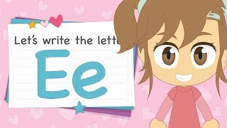 كتابة حرف (E) | تعليم كتابة الحروف الإنجليزية للاطفال - تعلم الحروف الإنجليزية مع ليلى