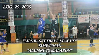 AUG. 29, 2025 - MBS BASKETBALL LEAGUE SEMI FINAL. ALUMNI VS MALABON.