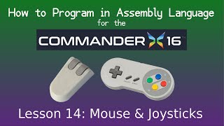 Mouse and Joysticks: Commander X16 Assembly Language Tutorial, Lesson 14