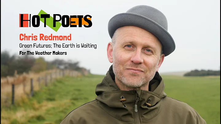 HOT POETS - Chris Redmond, Green Futures; The Eart...