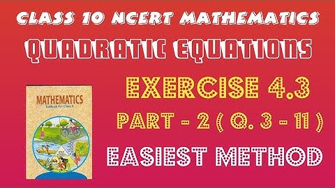Class 10 Maths Chapter 4 Quadratic Equations Exercise 4.3 Part 2 Solution || Maths Tutuor || NCERT