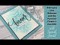 February Live Release, the Forever Flowers Card Kit and Special Guests!