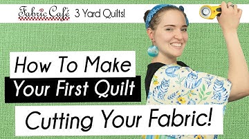 How to Cut Fabric for a Quilt! - Beginner Makes a Quilt (Part 1)